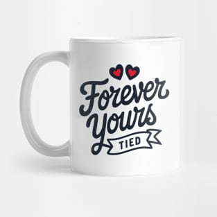 Forever Yours (Tied) Mug
